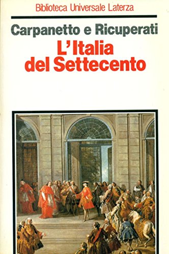 9788842035343: L'Italia del Settecento. Crisi, trasformazioni, lumi (Biblioteca universale Laterza)