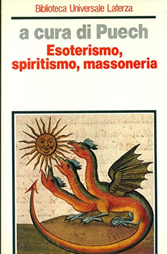 Stock image for Esoterismo, spiritismo, massoneria. Biblioteca universale Laterza 229. for sale by Wissenschaftliches Antiquariat Kln Dr. Sebastian Peters UG