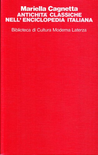 9788842035985: Antichit classiche nell'Enciclopedia italiana (Biblioteca di cultura moderna)