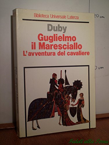 9788842036302: Guglielmo il maresciallo. L'avventura del cavaliere