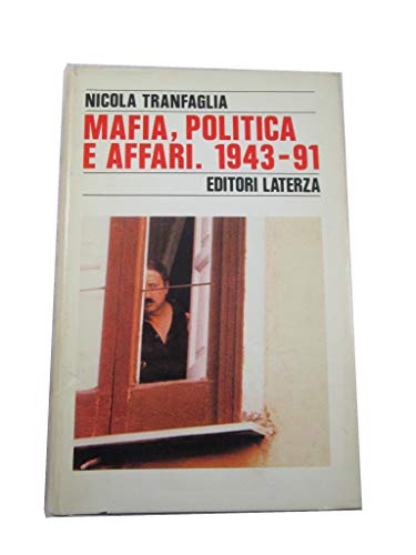 9788842039631: Mafia, politica e affari nell'Italia repubblicana 1943-1991