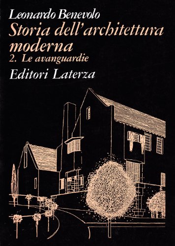 Storia dell'architettura moderna vol. 2 - Le avanguardie (9788842039839) by Unknown Author