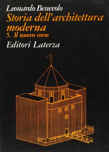 Storia dell'architettura moderna vol. 5 - Il nuovo corso (9788842040279) by BENEVOLO, Leonardo