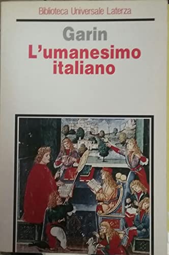 9788842041443: L'umanesimo italiano. Filosofia e vita civile nel Rinascimento