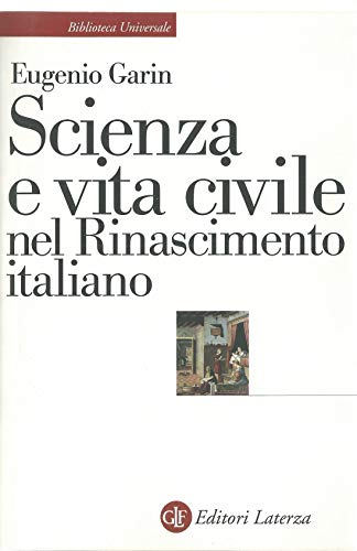 Stock image for Scienza e vita civile nel Rinascimento italiano for sale by libreriauniversitaria.it