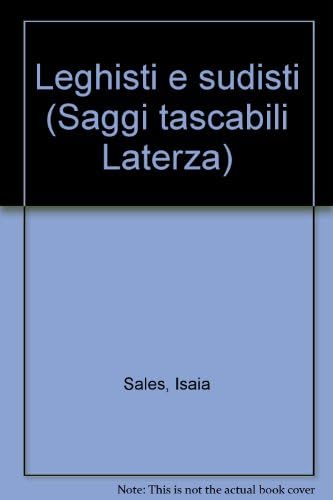9788842042570: Leghisti e sudisti (Saggi tascabili Laterza) (Italian Edition)