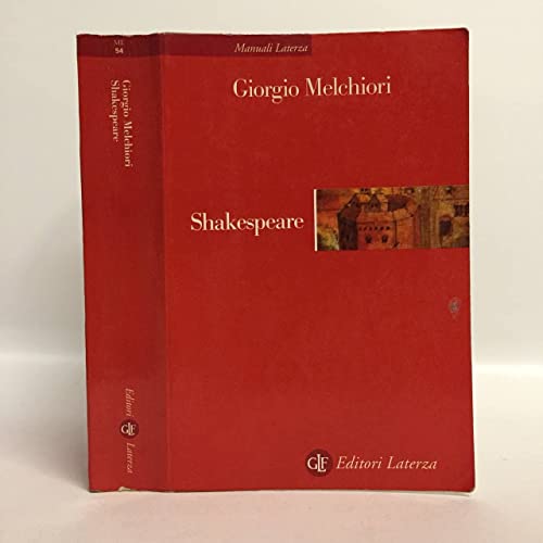 Shakespeare: Genesi e struttura delle opere (Manuali Laterza) (Italian Edition) (9788842044963) by Melchiori, Giorgio