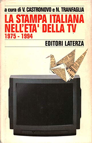 La Stampa Italiana Nell'eta Della TV: 1975-1994