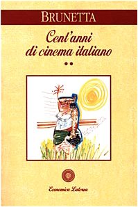 Beispielbild fr Cent'anni Di Cinema Italiano:2. Dal 1945 Ai Giorni Nostri zum Verkauf von The Book Garden
