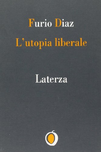 Beispielbild fr L'utopia liberale zum Verkauf von medimops