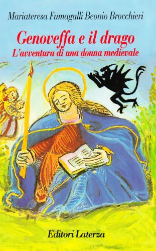 9788842047452: Genoveffa e il drago. L'avventura di una donna medievale (Il pentolino magico)