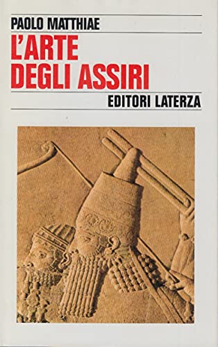 9788842047476: L'arte degli assiri (Storia e societ)