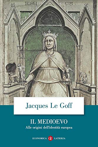 Il Medioevo. Alle origini dell'identitÃ: europea (9788842048145) by Le Goff, Jacques