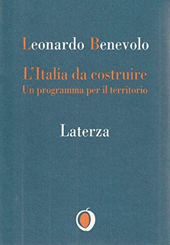 Beispielbild fr L'Italia da costruire. Un programma per il territorio zum Verkauf von medimops