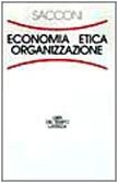 9788842052425: Economia, etica, organizzazione. Il contratto sociale dell'impresa