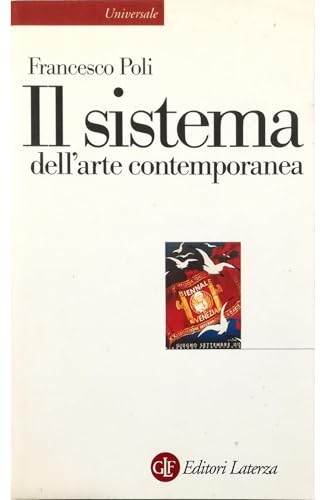 9788842057260: Il sistema dell'arte contemporanea. Produzione artistica, mercato, musei