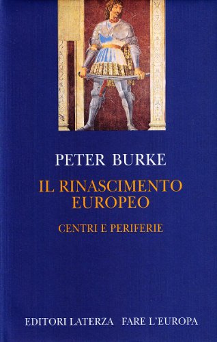 9788842057420: Il Rinascimento europeo. Centri e periferie (Fare l'Europa)