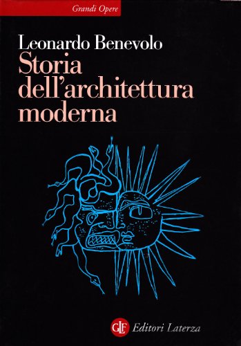 Storia dell'architettura moderna (Grandi opere) (9788842058021) by Benevolo, Leonardo