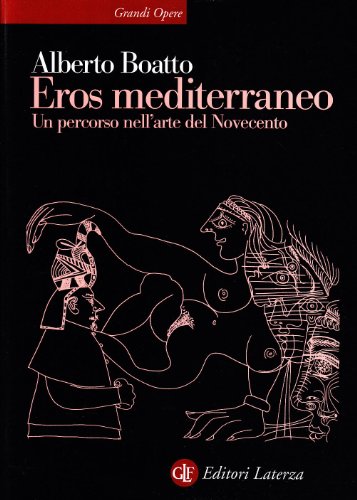 Stock image for Eros mediterraneo. Percorso nell'arte del Novecento for sale by Il Salvalibro s.n.c. di Moscati Giovanni