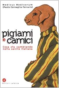 9788842059110: Pigiami e camici. Cosa sta cambiando nella sanit italiana (I Robinson. Letture)