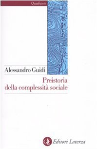 Preistoria Della Complessita Sociale,signed