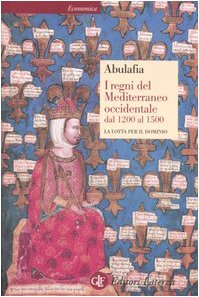 Stock image for I regni del Mediterraneo occidentale dal 1200 al 1500. La lotta per il dominio for sale by medimops