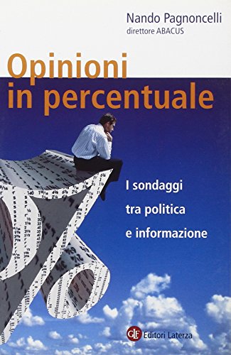 9788842063049: Opinioni in percentuale. I sondaggi tra politica e informazione (I Robinson. Letture)