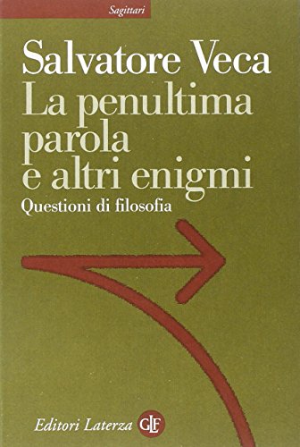 Beispielbild fr La penultima parola e altri enigmi. Questioni di filosofia. zum Verkauf von FIRENZELIBRI SRL