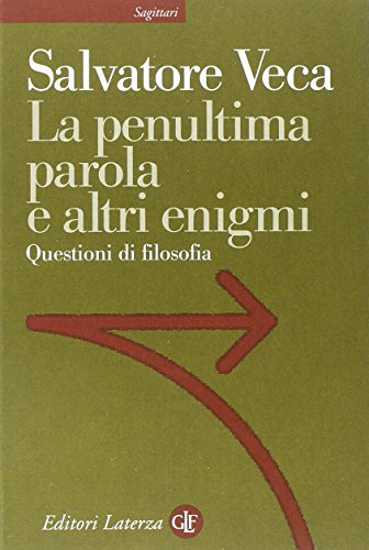 Stock image for La penultima parola e altri enigmi. Questioni di filosofia. for sale by FIRENZELIBRI SRL