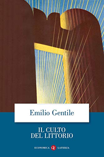 9788842063230: Il culto del littorio. La sacralizzazione della politica nell'Italia fascista