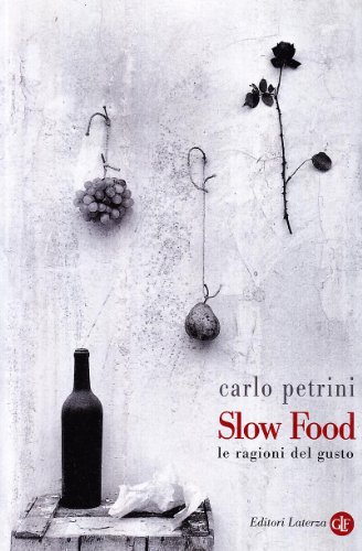 Stock image for Slow Food. Le ragioni del gusto for sale by medimops