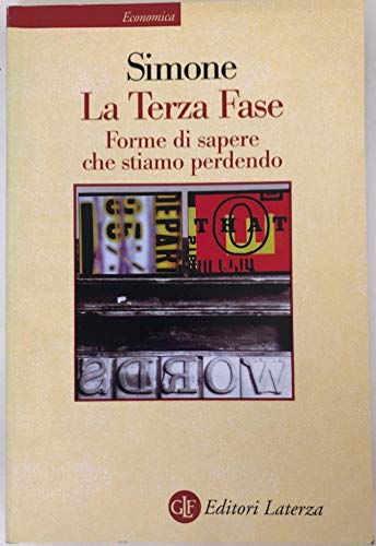 9788842065661: La terza fase. Forme di sapere che stiamo perdendo