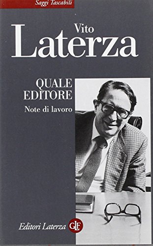 9788842066491: Quale editore. Note di lavoro (Saggi tascabili Laterza)