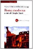 Storia di Roma dall'antichitÃ: a oggi. Roma moderna (9788842067016) by Giorgio Ciucci