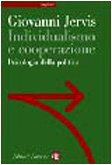 9788842067917: Individualismo e cooperazione. Psicologia della politica (Sagittari Laterza)