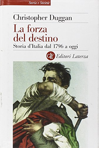 La forza del destino. Storia d'Italia dal 1796 a oggi (9788842070689) by [???]