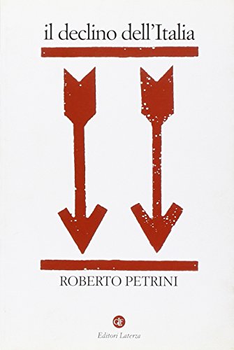 Stock image for Il declino dell'Italia for sale by Il Salvalibro s.n.c. di Moscati Giovanni