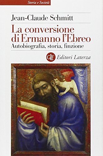 La conversione di Ermanno l'Ebreo. Autobiografia, storia, finzione (9788842071488) by Unknown Author