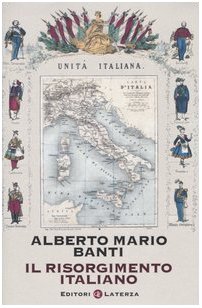 Il Risorgimento Italiano - BANTI Alberto Mario