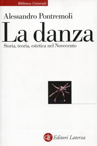 9788842073727: La danza. Storia, teoria, estetica nel Novecento