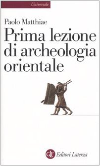 Beispielbild fr Prima lezione di archeologia orientale zum Verkauf von medimops
