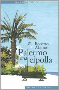 Beispielbild fr Contromano: Palermo E UNA Cipolla zum Verkauf von WeBuyBooks