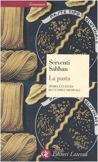 9788842074946: La pasta. Storia e cultura di un cibo universale (Economica Laterza)