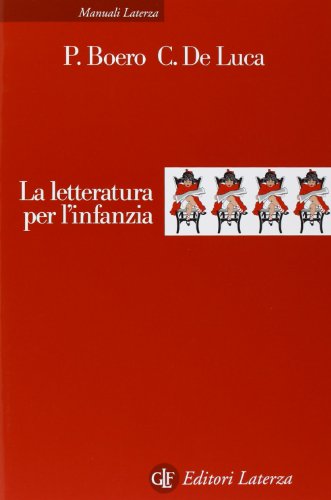 La letteratura per l'infanzia - BOERO, Pino e De Luca Carmine