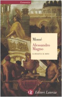 9788842076711: Alessandro Magno. La realt e il mito (Economica Laterza)