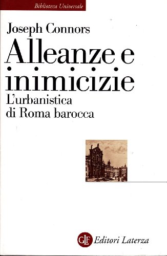 Alleanze e inimicizie. L'urbanistica di Roma barocca (9788842077183) by Unknown Author
