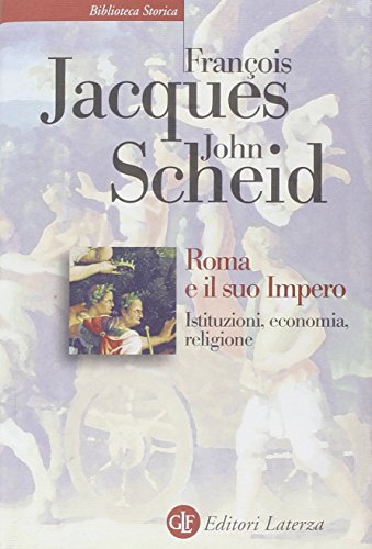 9788842077435: Roma e il suo impero. Istituzioni, economia, religione (Biblioteca storica Laterza)