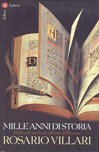 Mille anni di storia. Dalla città medievale all'unità dell'Europa - Villari, Rosario