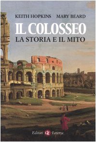 9788842078128: Il Colosseo. La storia e il mito (I Robinson)