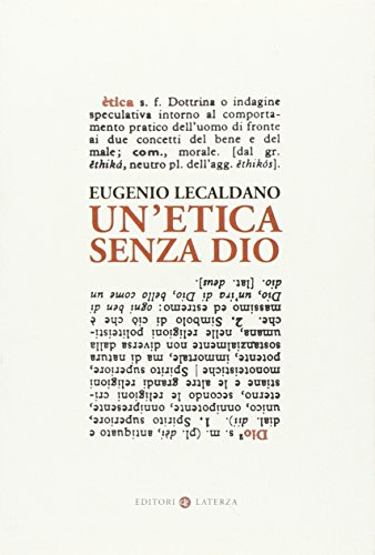 Stock image for Un'etica senza Dio for sale by Cooperativa Sociale Insieme